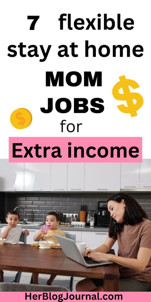 legit and flexible work from home jobs for stay at home moms to make extra income